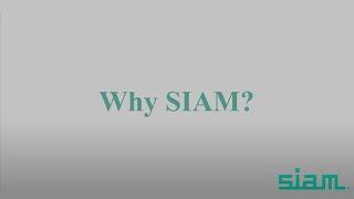 Why SIAM?