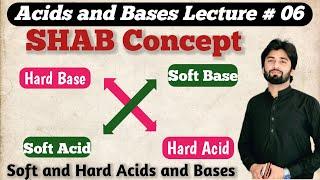 Soft and Hard Acids and Bases Concept || SHAB Concept || HSAB Theory ||  Pearson's Principle Lec#06