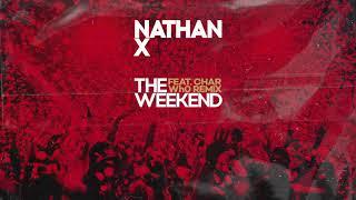 Nathan X - The Weekend Ft. Char (Wh0's Dub Remix)