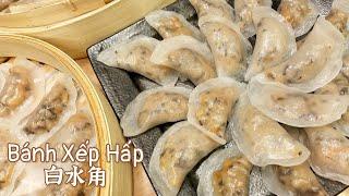 Bánh xếp hấp - Món ăn tuổi thơ - Cách làm đơn giản   - 白水角