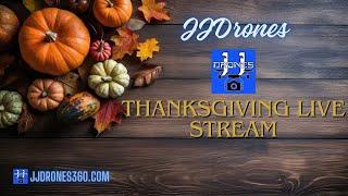 JJDrones Live: Thanksgiving Week Live Stream