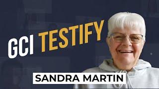 GCI Testify | Sandra Martin