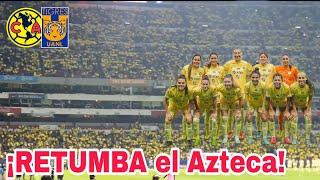 ¡IMPRESIONANTE! El Azteca se pinta de AZULCREMA - Apoyo INCONDICIONAL - América vs Tigres Femenil