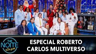 Especial de Natal - Roberto Carlos Multiverso | The Noite (17/12/24)