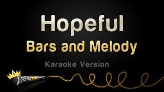 Bars and Melody - Hopeful (Karaoke Version)