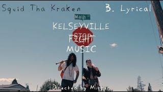 Squid Tha Kraken - Kelseyville Fight Music ft. B. Lyrical (Official Music Video)