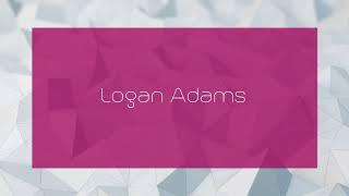 Logan Adams - appearance