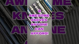 8 Awesome Knives Anyone Can Afford! #edc #shorts #blade #knife