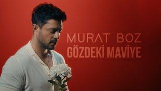 Murat Boz - Gözdeki Maviye (Klip)