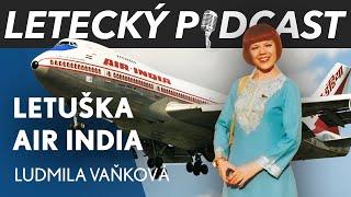 Vyhnula jsem se letecké katastrofě prvního Boeingu 747 u Air India - Letuška Ludmila Vaňková