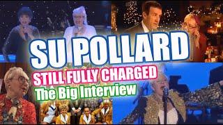 Su Pollard: Still Fully Charged - The Big Interview