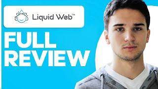 How to Use Liquid Web: A Step-by-Step Beginner's Guide and Full Review