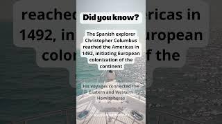 Did you know? The Spanish explorer Christopher Columbus reached the Americas in...