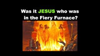 Who was in the FIERY FURNACE with the 3 Hebrew Boys?