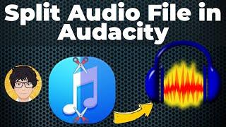 Audacity : Split Audio File  | How to 