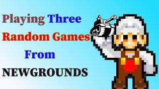LordTRex Plays: Three Random Games on Newgrounds