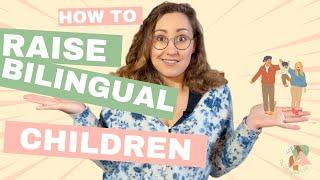 How to Raise BILINGUAL Children?  5 Important Things you NEED to Know! ⭐️