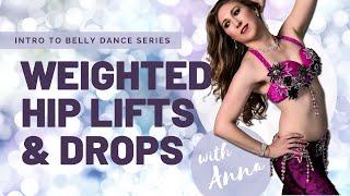 How to do Belly Dance Weighted Hip Lifts and Drops - Ahlam Academy