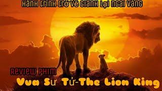 REVIEW PHIM VUA SƯ TỬ | THE LION KING (BẢN CHIẾU RẠP) 2019