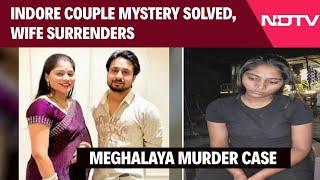 Meghalaya Murder Case | Indore Couple Mystery Solved, Wife Surrenders After Husband's Killing