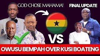 JUST IN: FINAL VERDICT‍️ON KUSI BOATENG & OWUSU BEMPAH GHANAELECTIONS PROPHECY ~ UEBERT ANGEL