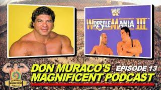 Don Muraco's Magnificent Podcast | Episode #13 - WrestleMania III