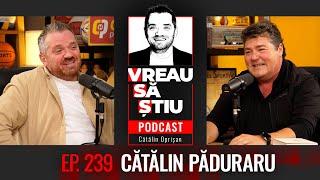 CĂTĂLIN PĂDURARU: "La Iași, la Liceenii, s-au spart toate geamurile!" | VREAU SĂ ȘTIU EP 239