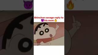 Shinchan savage reply to his mom |#sʜɪɴᴄʜᴀɴ #sigma #attitude