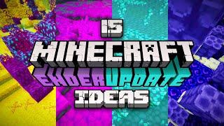 15 Ideas for a Minecraft End Update