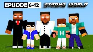 EPIOSDE 6 - 12 SEASON 6 | STRONG WORLD | MONSTER SCHOOL - HEROBRINE BROTHERS