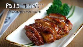 Receta de Pollo Teriyaki - Chicken Teriyaki Recipe l Kwan Homsai