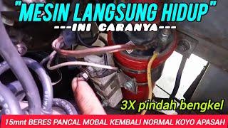 JURUS AMPUH..!! MESIN LANGSUNG HIDUP GAK PAKE LAMA,3X pindah bengkel