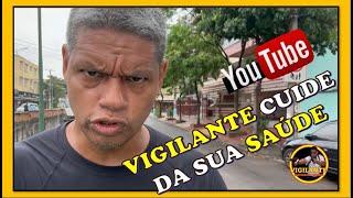 Vigilante cuide da sua Saúde