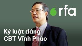 Cựu Bí thư Vĩnh Phúc bị đề nghị kỷ luật đảng trong vụ án của Tập đoàn Phúc Sơn