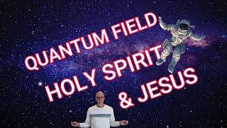 Jesus knew Quantum Physics