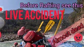 Rishikesh River Rafting live Accident & camping