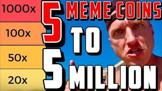 TOP 5 MEME COINS TO 5 MILLION!!!!!