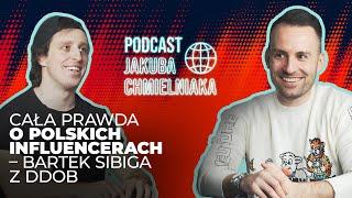 Całą prawdę o POLSKICH INFLUENCERACH wyjawia mi właściciel DDOB - Bartek Sibiga - PODCAST JCH S01E05