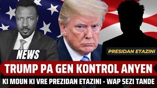 KRIZ ETAZINI - ESKE SE TRUMP KI PREZIDAN  ELI YA VRE - MEN MOUN KI SOU POUVWA VREMAN - ABNER GELIN