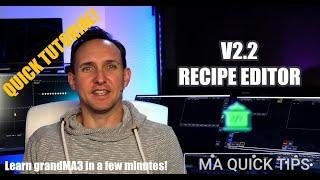 Recipe Editor #grandMA3QuickTips 024 // Lacave-Insight