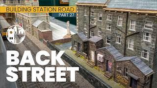 As grim as you think it is? - Back of Station Road FINALLY comes to life - scratch built from card