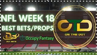 ON THE DOT | NFL Week 18 Best Bets | Powered by Occupy Fantasy