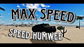 MAXIMUM SPEED OF THE SPEEDY HUMVEE(War Tycoon)