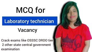 MCQ for Laboratory technician vacancy #laboratorytechnician #osssc #drdo #laboratory