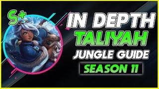 IN DEPTH Taliyah Jungle Guide | How to Master Taliyah Jungle in Season 11