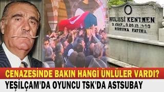 HULUSİ KENTMEN; Kemal Sunal'ın Koşa Koşa Cenazesine Gittiği Yeşilçam'ın Babacan Adamı...