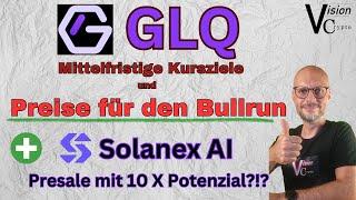 Wieviel Potenzial steckt in GLQ für den Bullrun 2025/25 und Solanex -  Presales mit Potenzial!!