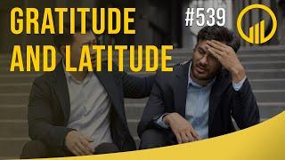 Gratitude and Latitude  - Sales Influence Podcast - SIP 539
