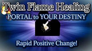 Twin Flame Healing Meditation Portal into Destiny Rapid Positive Changes! [w/ Energy Healing]