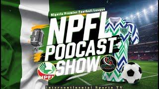 ISTV NPFL 2024/2025 SEASON PODCAST SHOW - EP1